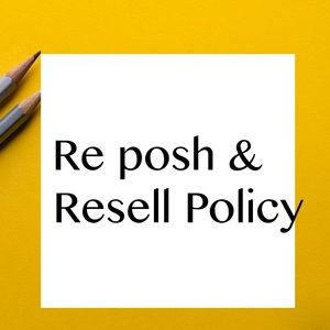 REPOSH/ RESELL POLICY 💲